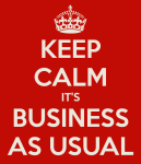 keep-calm-it-s-business-as-usual-2